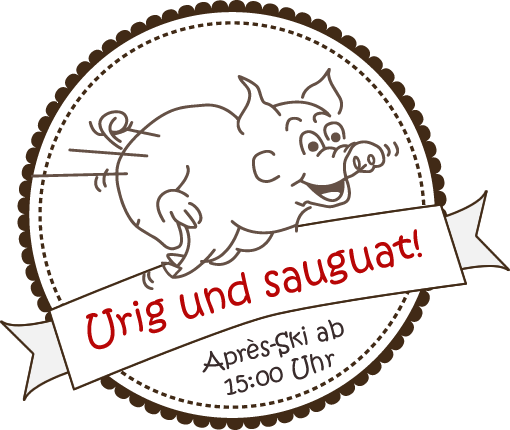 Urig und sauguat